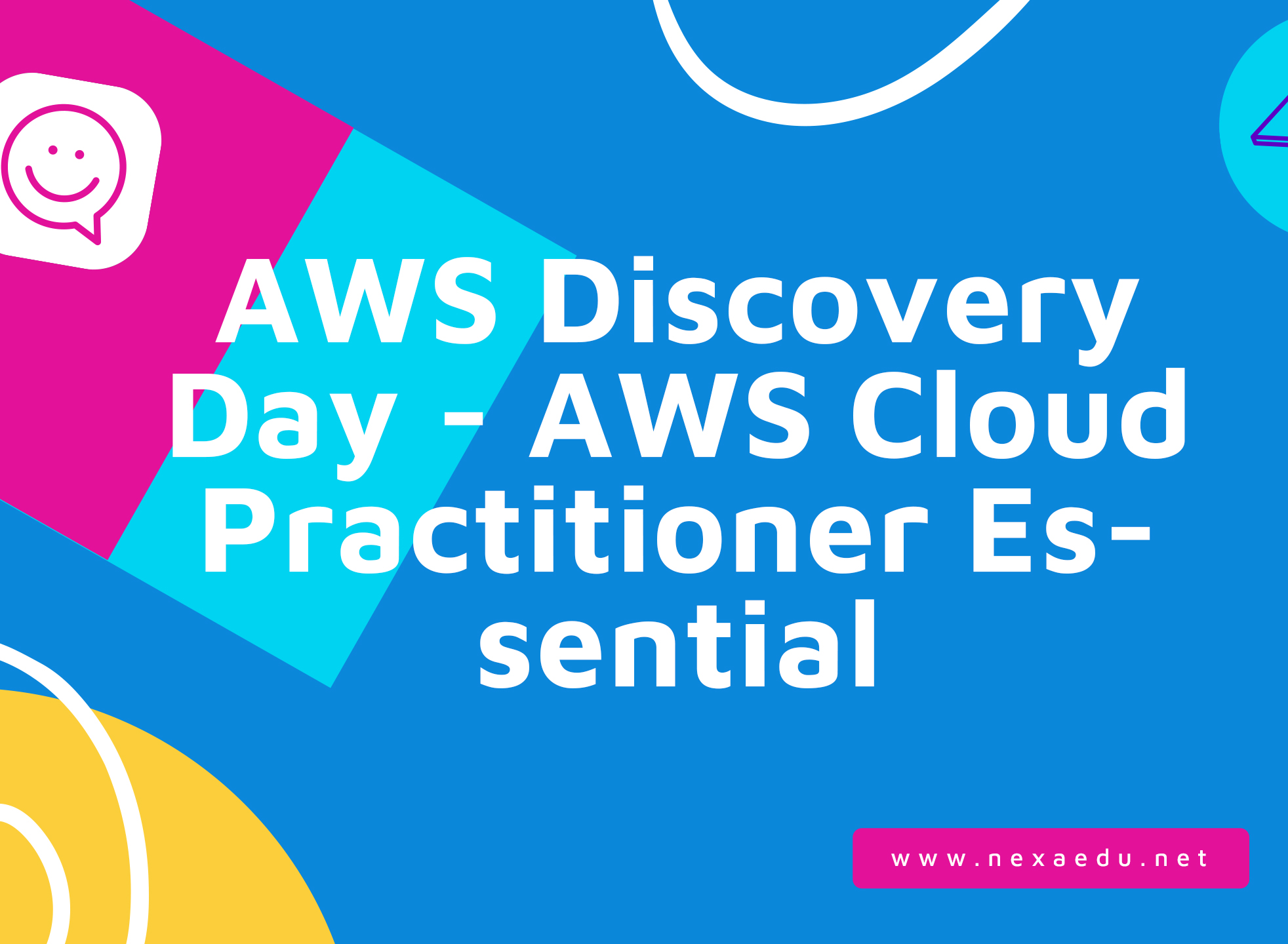 AWS Discovery Day - AWS Cloud Practitioner Essential